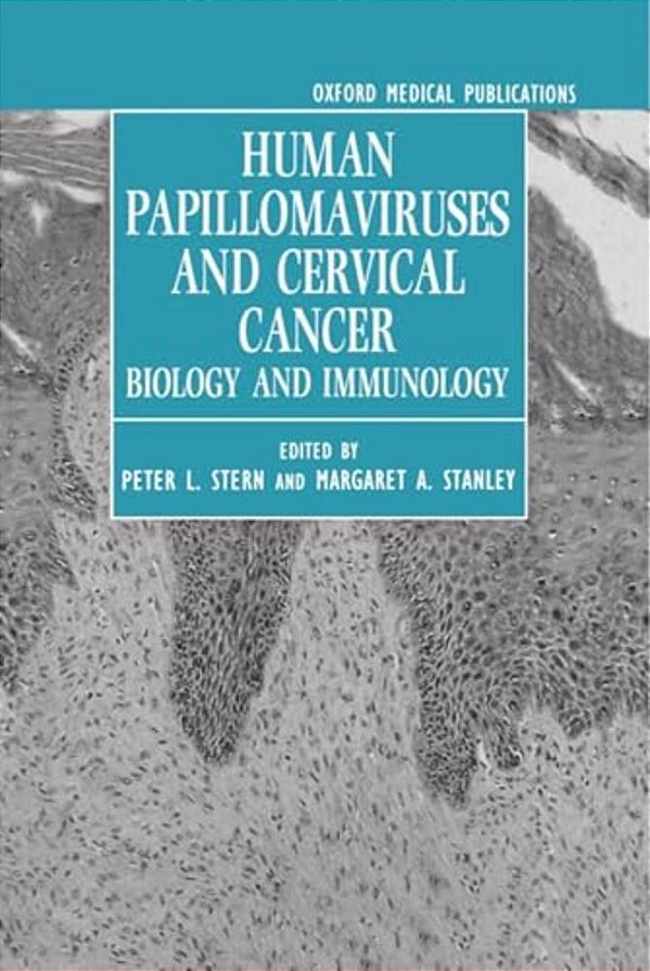 Human Papillomaviruses And Cervical Cancer: Biology And Immunology-..