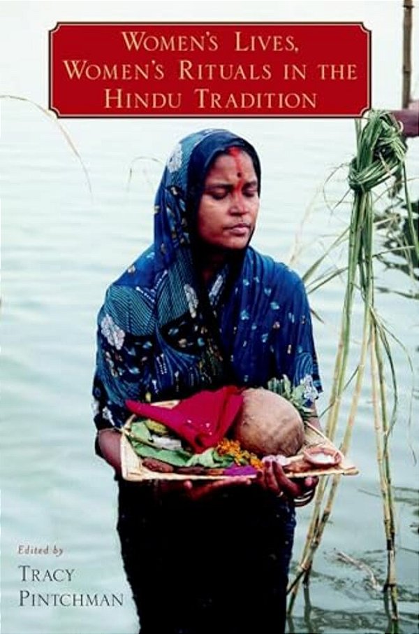 Women's Lives, Women's Rituals In The Hindu Tradition-..