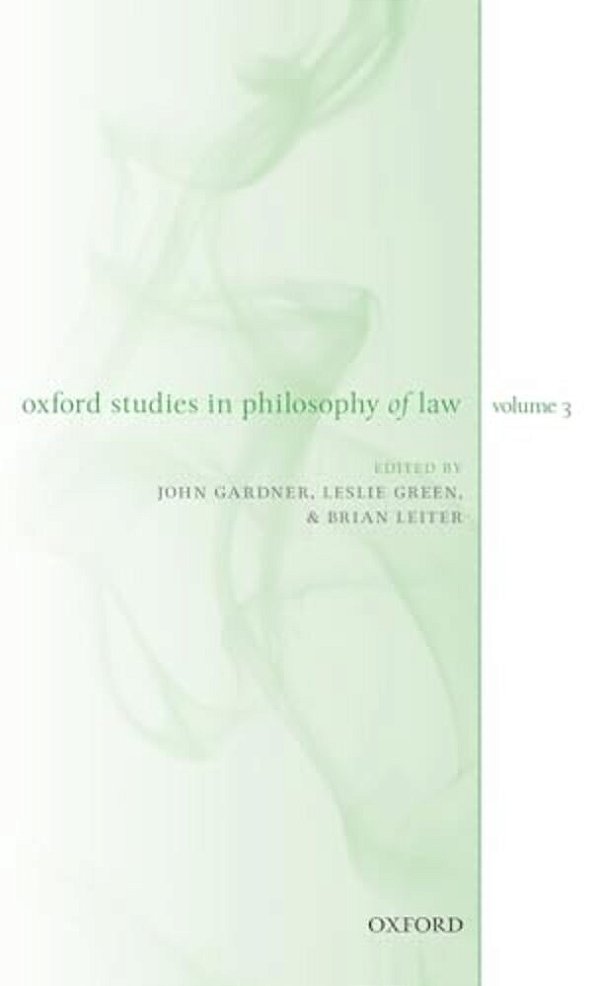 Oxford Studies In Philosophy Of Law Volume 3-..