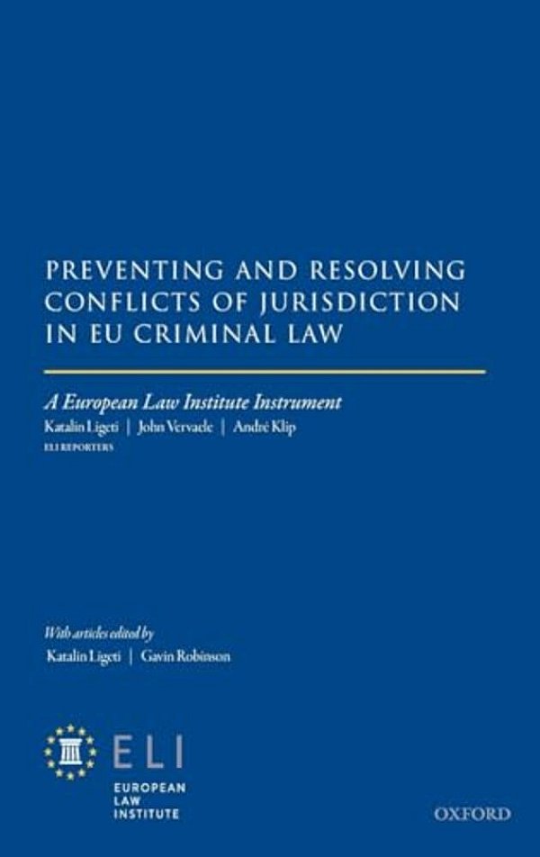 Preventing And Resolving Conflicts Of Jurisdiction In Eu Criminal Law-..