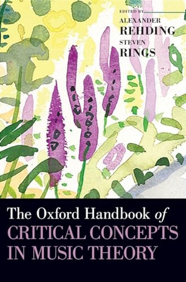 Oxford Handbook Of Critical Concepts In Music Theory-..