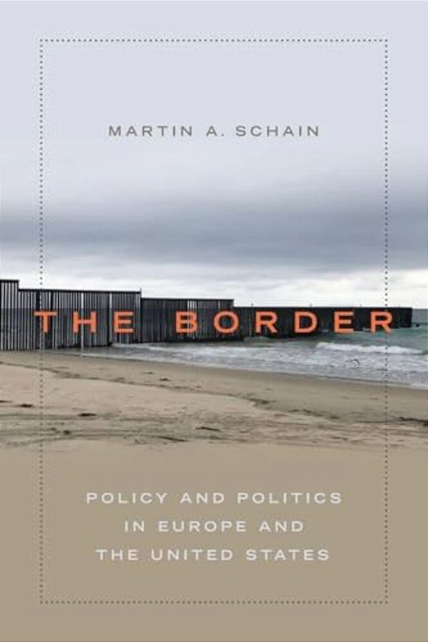 The Border: Policy And Politics In Europe And The United States-..