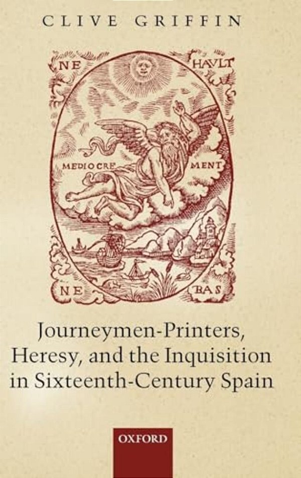 Journeymen-Printers, Heresy, And The Inquisition In Sixteenth-Century Spain-..