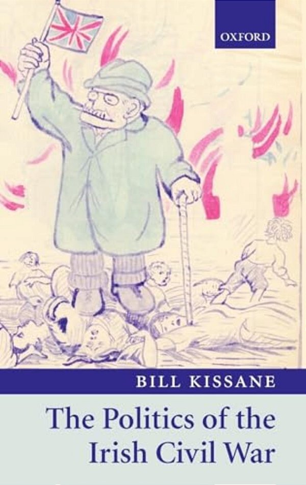 The Politics Of The Irish Civil War-..