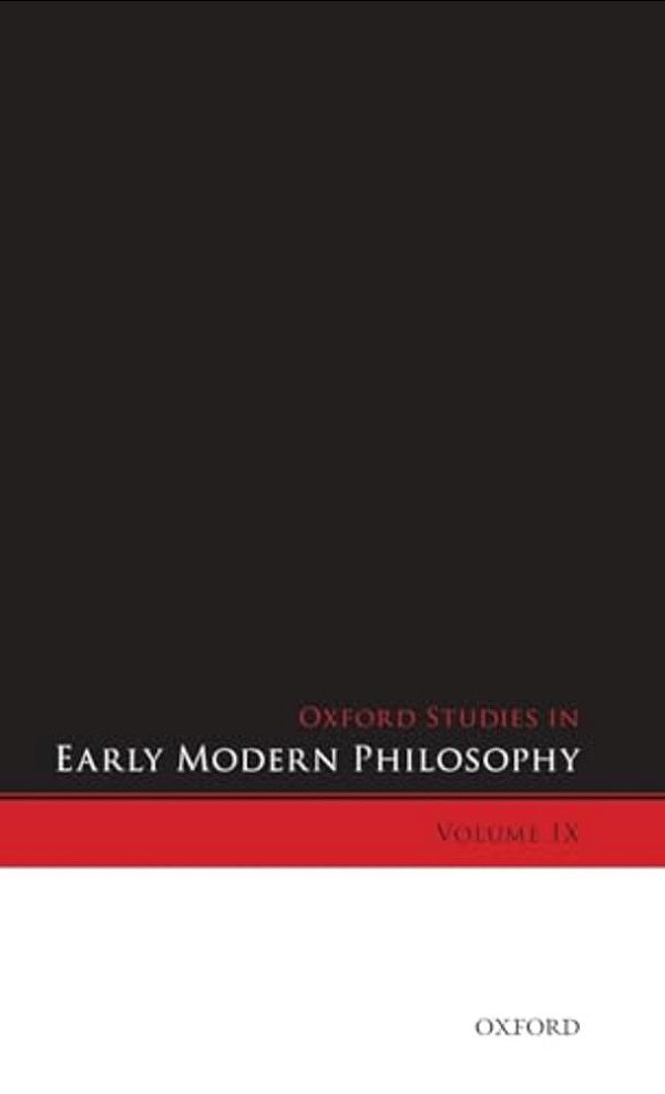 Oxford Studies In Early Modern Philosophy, Volume IX-..