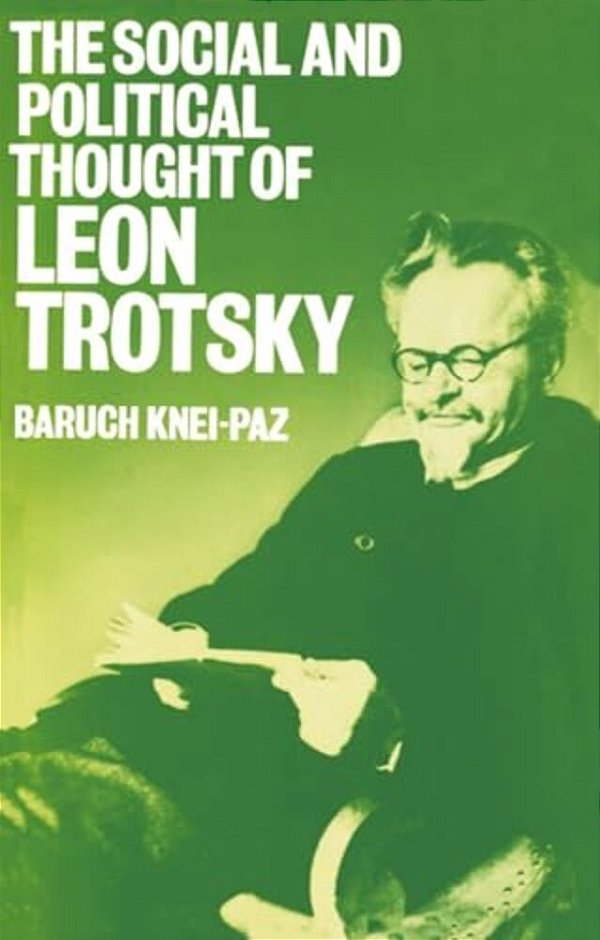The Social And Political Thought Of Leon Trotsky-..