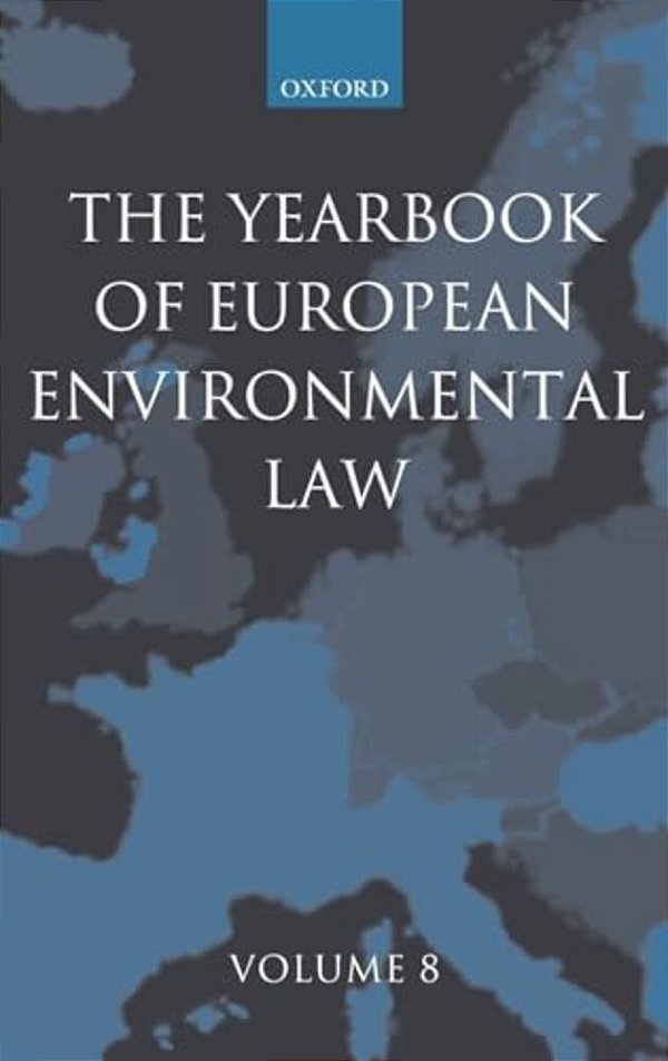 The Yearbook Of European Environmental Law Volume 8-..