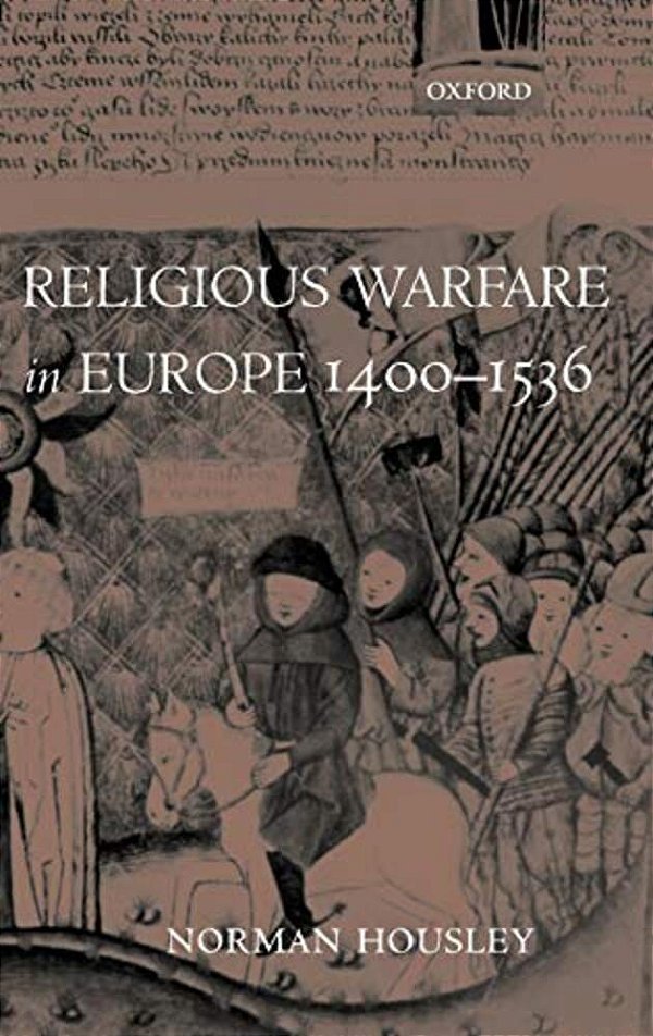 Religious Warfare In Europe 1400-1536-..