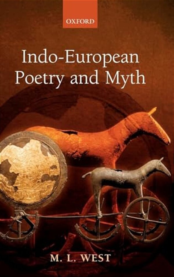 Indo-European Poetry And Myth-..