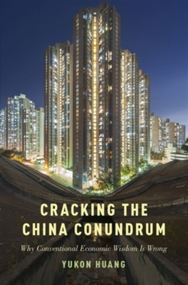 Cracking The China Conundrum: Why Conventional Economic Wisdom Is Wrong-..
