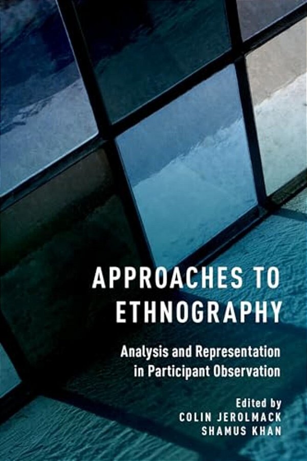 Approaches To Ethnography: Analysis And Representation In Participant Observation-..