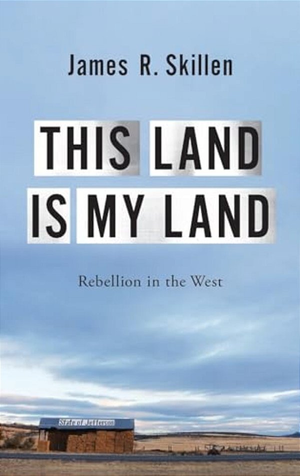 This Land Is My Land: Rebellion In The West-..