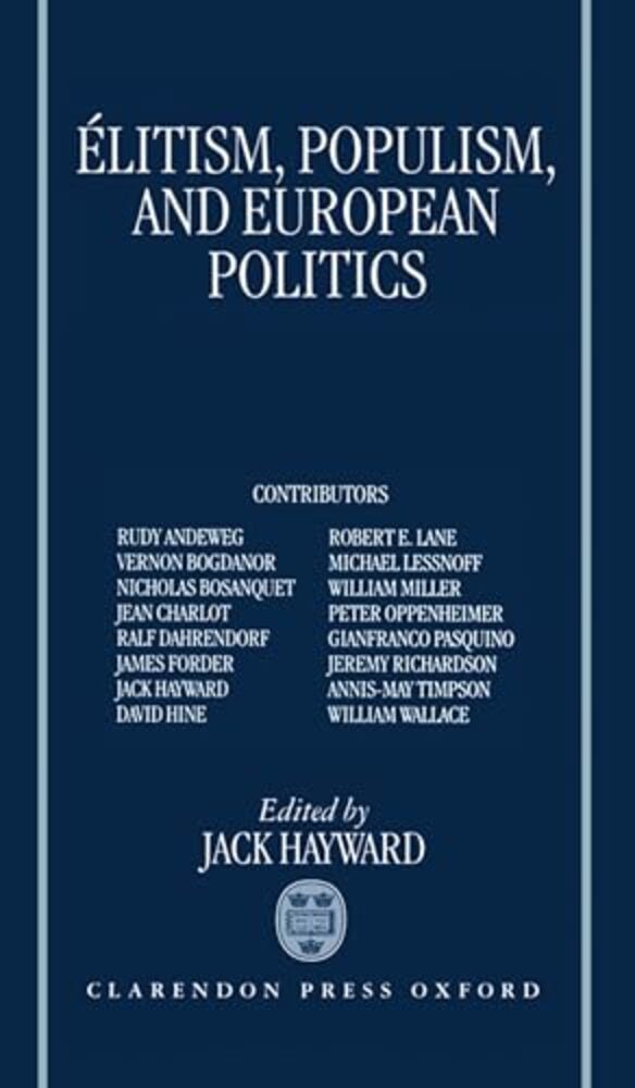 Elitism, Populism, And European Politics-..