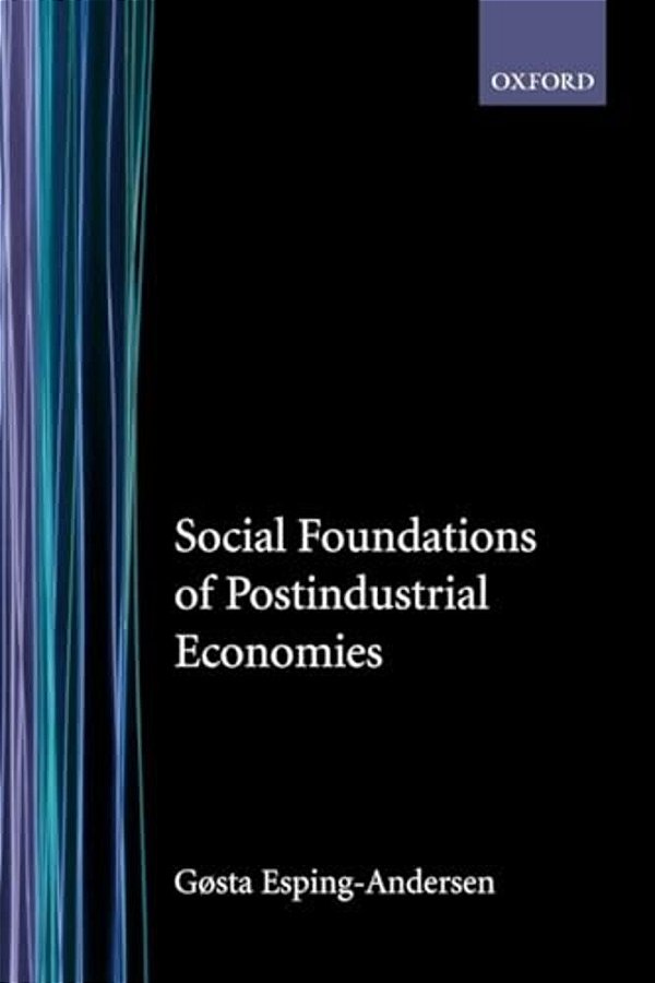 Social Foundations Of Postindustrial Economies-..