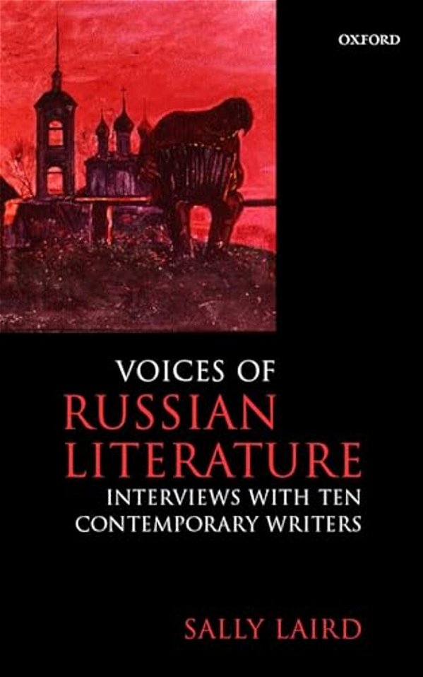 Voices Of Russian Literature: Interviews With Ten Contemporary Writers-..