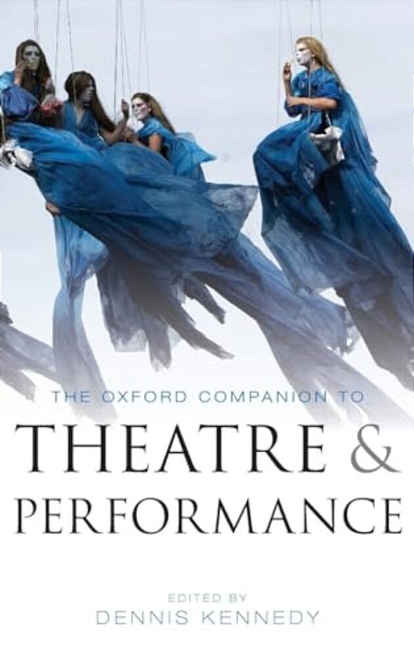 Oxford Companion To Theatre And Performance-..