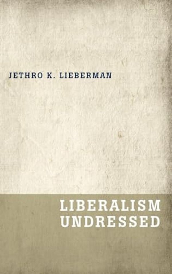 Liberalism Undressed-..