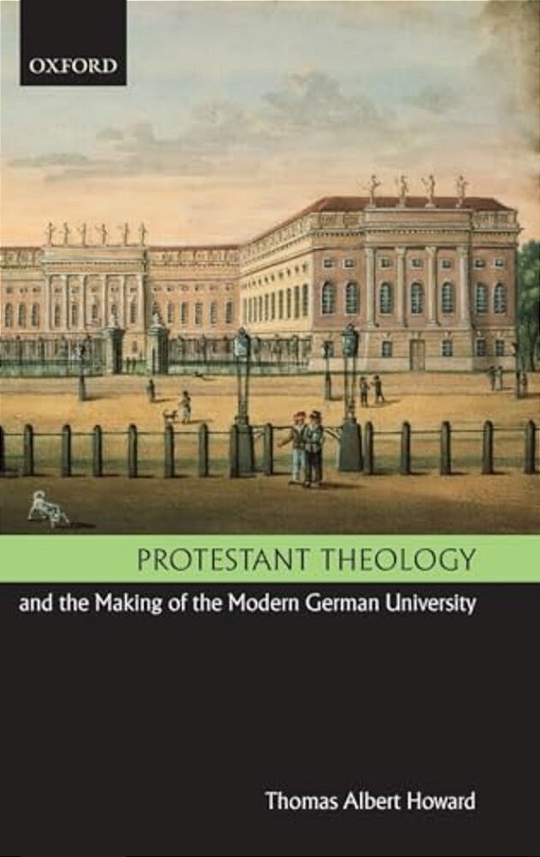 Protestant Theology And The Making Of The Modern German University-..