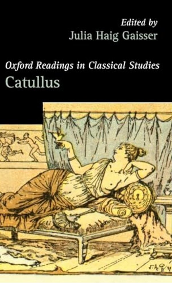 Oxford Readings In Classical Studies: Catullus-..