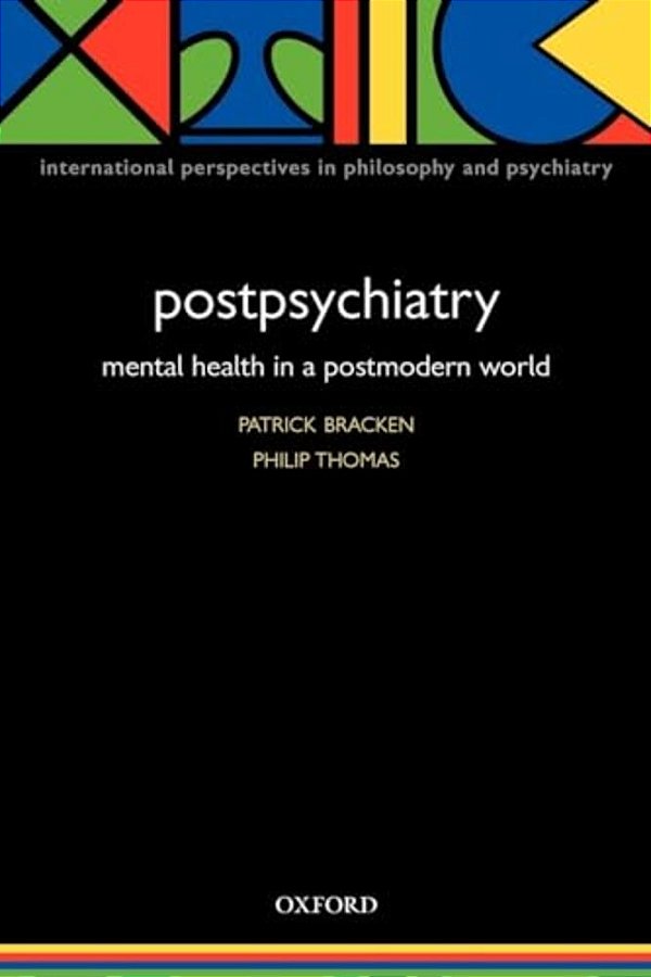 Postpsychiatry: Mental Health In A Postmodern World-..