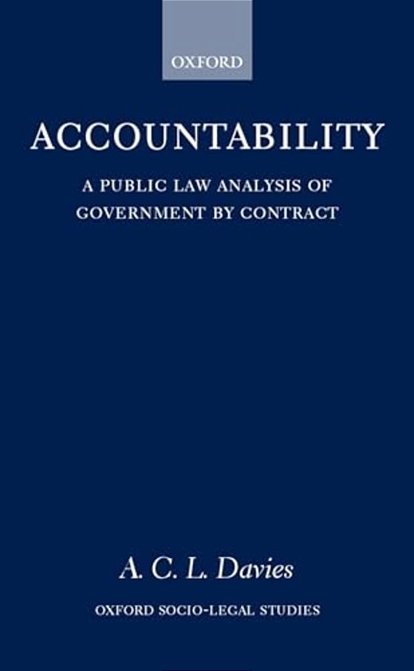 Accountability: A Public Law Analysis Of Government By Contract-..