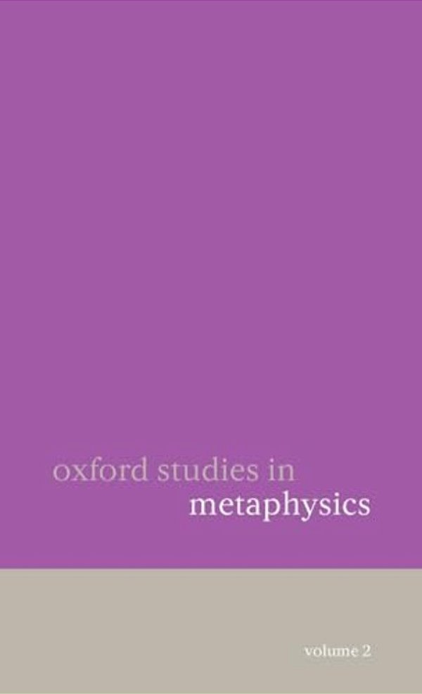 Oxford Studies In Metaphysics: Volume 2-..