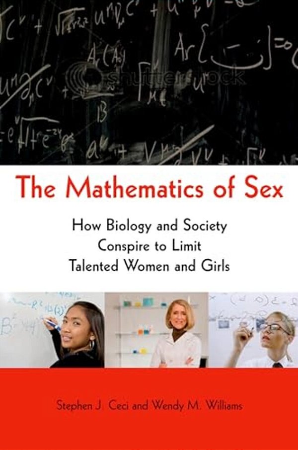 Mathematics Of Sex: How Biology And Society Conspire To Limit Talented Women And Girls-..
