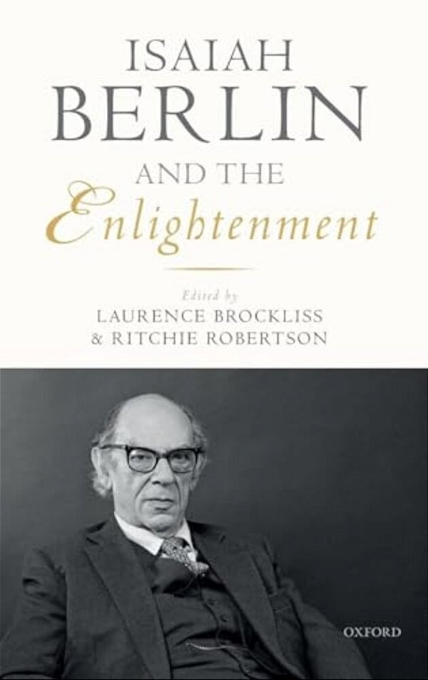 Isaiah Berlin And The Enlightenment-..