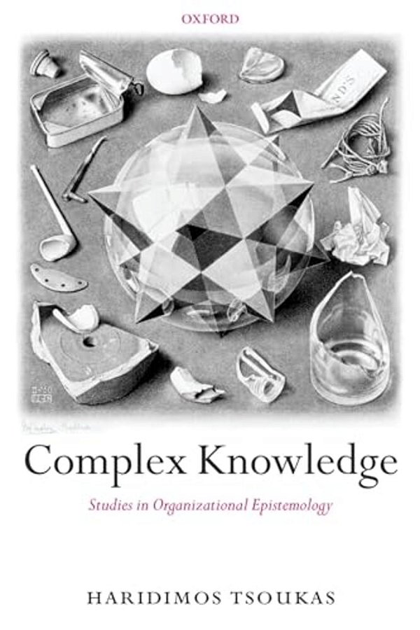 Complex Knowledge: Studies In Organizational Epistemology-..