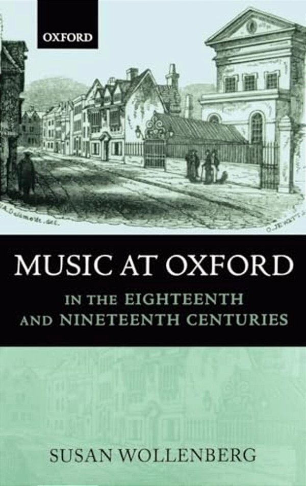 Music At Oxford In The Eighteenth And Nineteenth Centuries-..