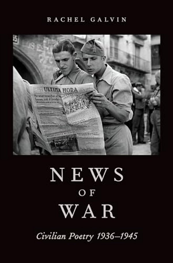 News Of War: Civilian Poetry 1936-1945-..