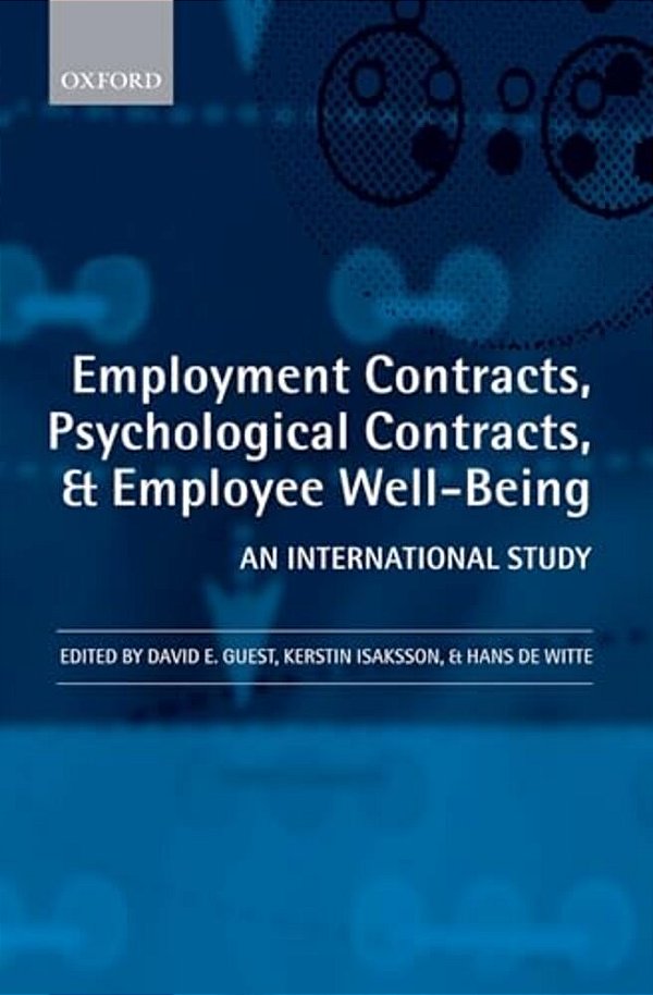 Employment Contracts, Psychological Contracts, And Worker Well-Being: An International Study-..