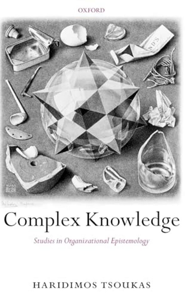 Complex Knowledge: Studies In Organizational Epistemology-..