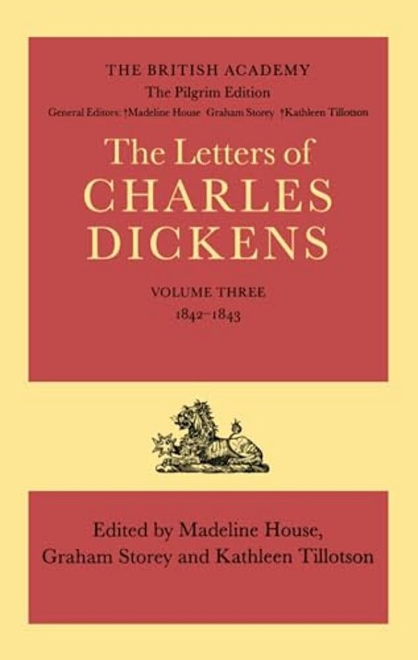 The Letters Of Charles Dickens: The Pilgrim Edition, Volume 3: 1842-1843-..