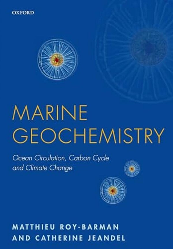 Marine Geochemistry: Ocean Circulation, Carbon Cycle And Climate Change-..