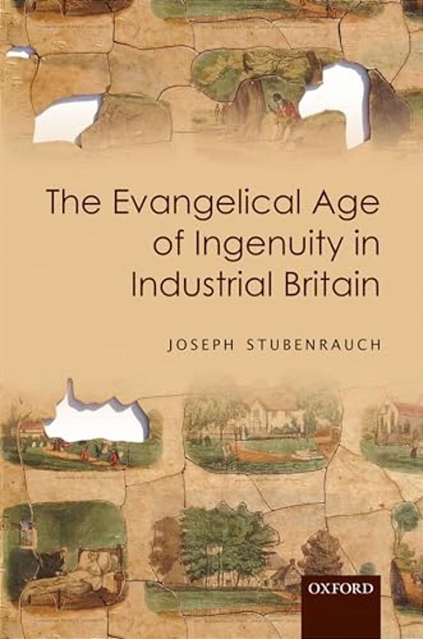 Evangelical Age Of Ingenuity In Industrial Britain-..