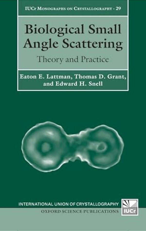 Biological Small Angle Scattering: Theory And Practice-..