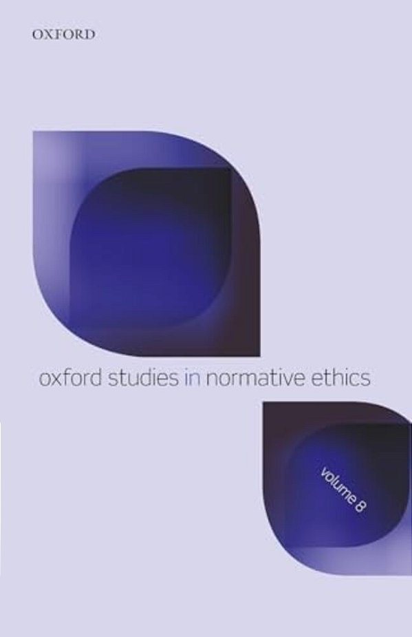Oxford Studies In Normative Ethics Volume 8-..
