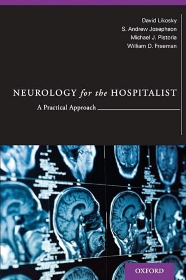 Neurology For The Hospitalist: A Practical Approach-..