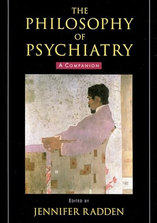 The Philosophy Of Psychiatry: A Companion-..