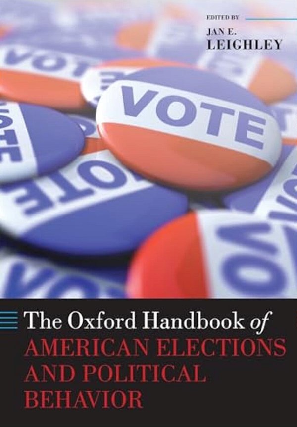 The Oxford Handbook Of American Elections And Political Behavior-..