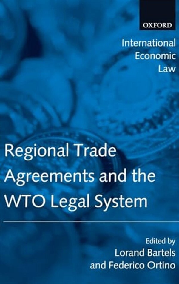 Regional Trade Agreements And The Wto Legal System-..