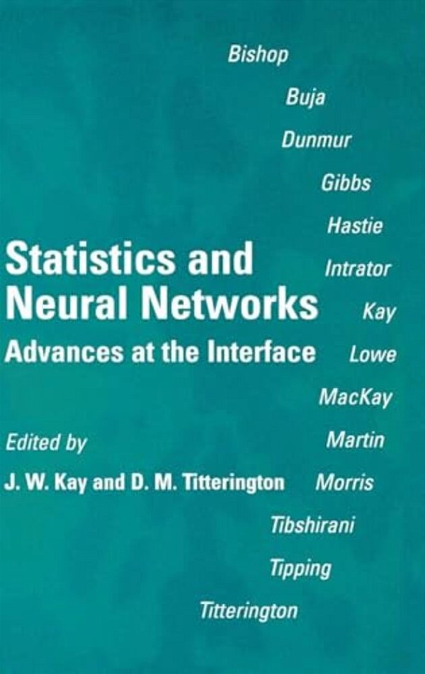 Statistics And Neural Networks: Advances At The Interface-..