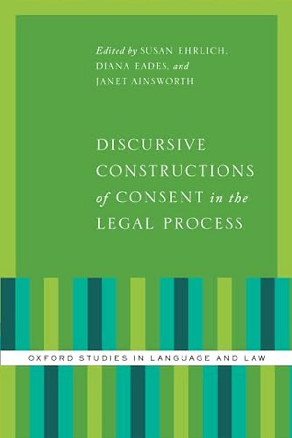 Discursive Constructions Of Consent In The Legal Process-..