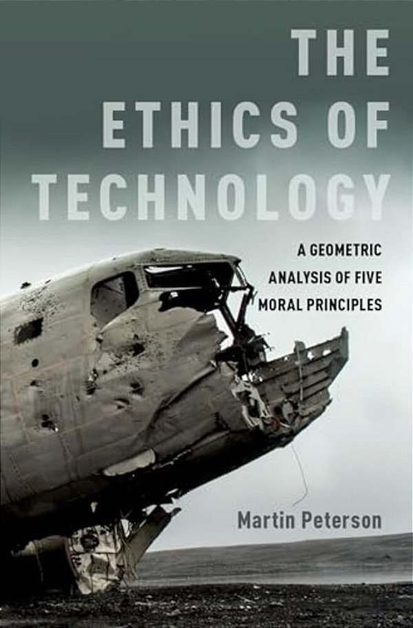 Ethics Of Technology: A Geometric Analysis Of Five Moral Principles-..