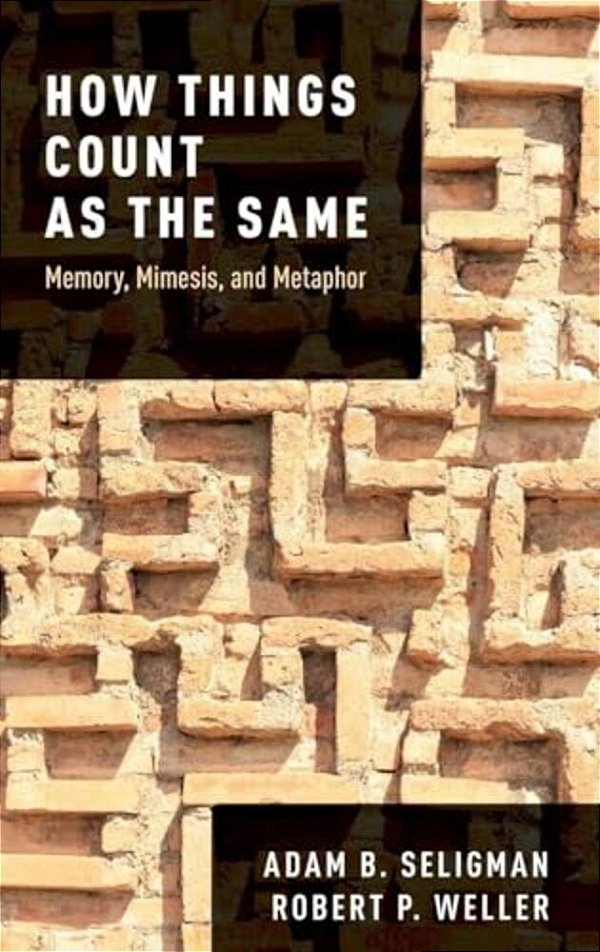 How Things Count As The Same: Memory, Mimesis, And Metaphor-..
