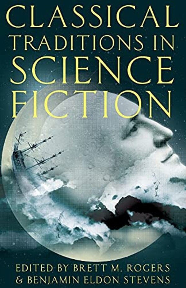 Classical Traditions In Science Fiction-..