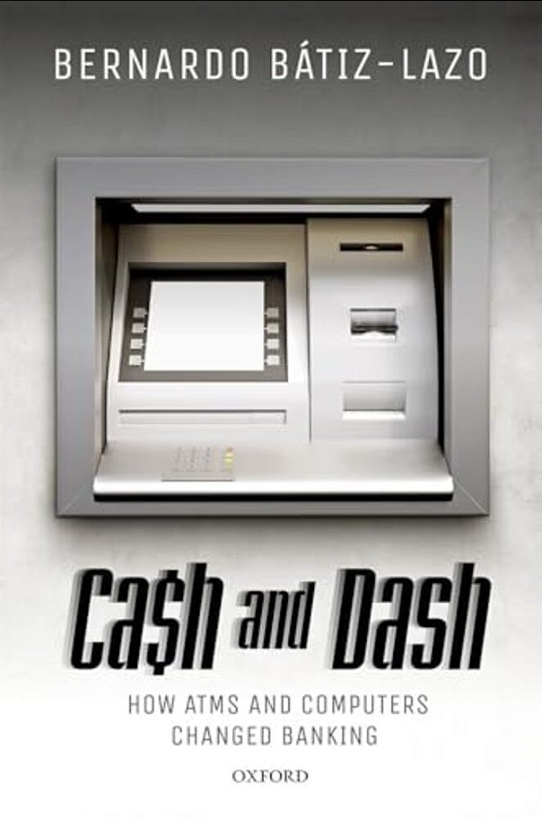 Cash And Dash: How Atms And Computers Changed Banking-..