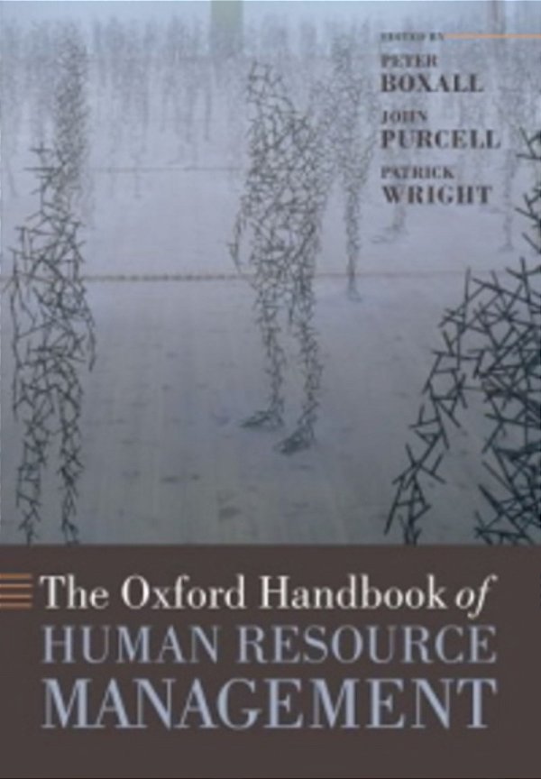 The Oxford Handbook Of Human Resource Management-..