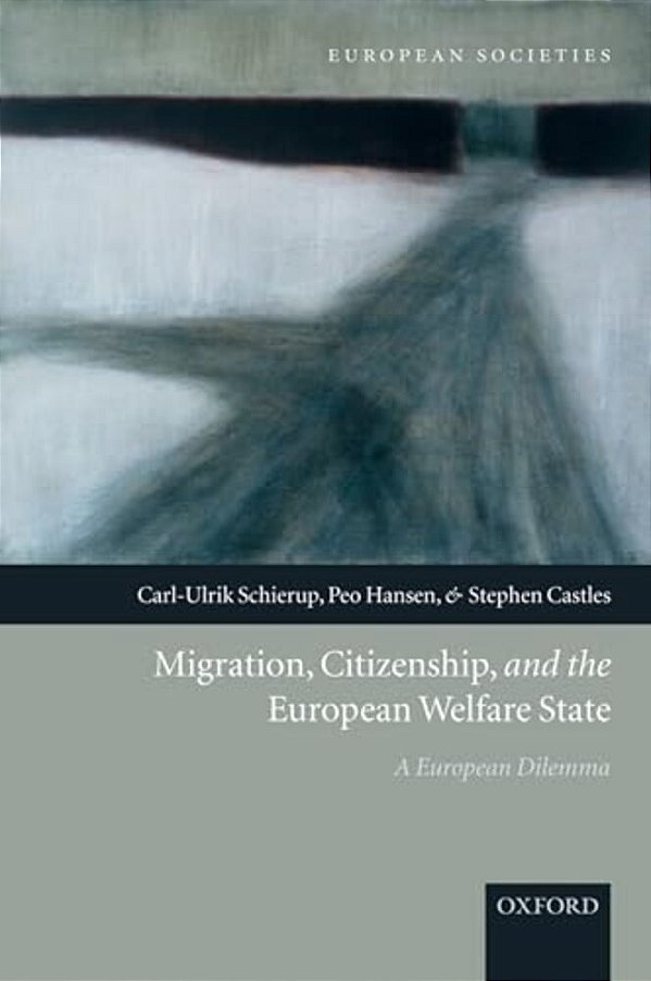Migration, Citizenship, And The European Welfare State A European Dilemma-..
